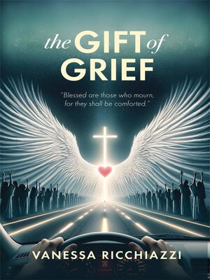 cover image of The Gift of Grief